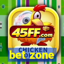 bet zone